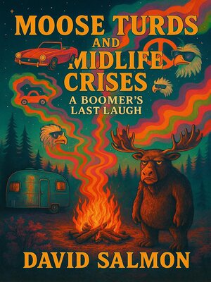 cover image of Moose Turds and Midlife Crises